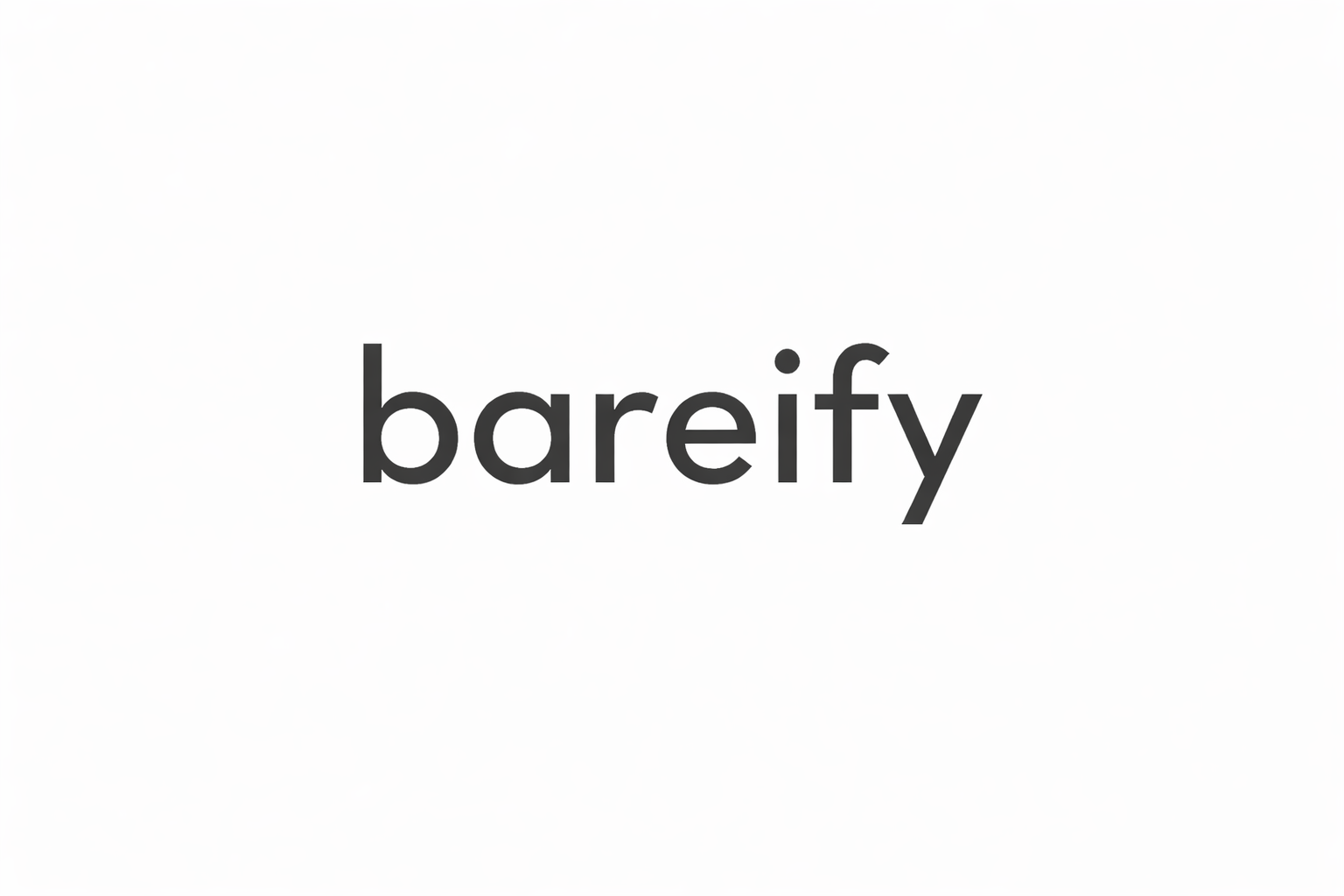 bareify